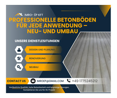 Professionelle Betonböden für jede Anwendung - von Design über Planung, von Renovierung über Neubau